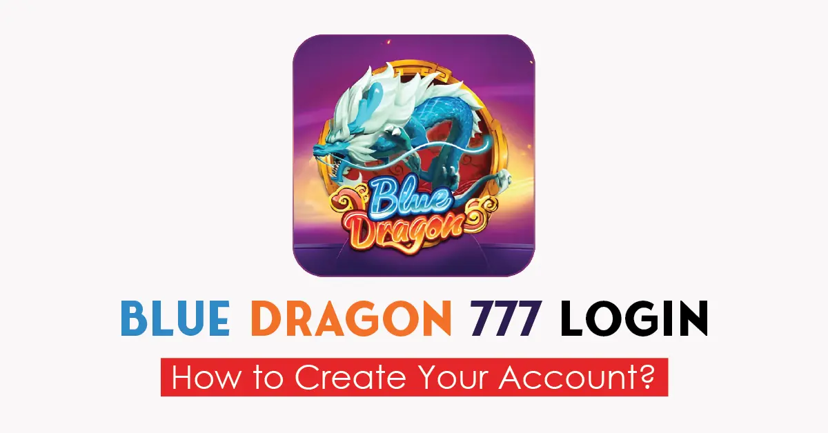 blue dragon 777 login