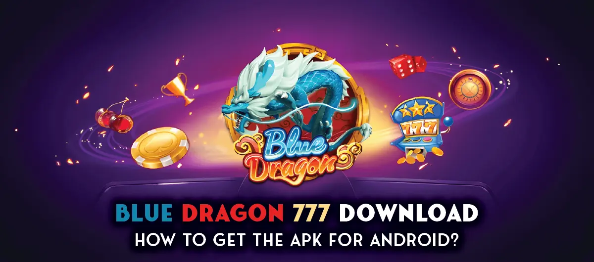 blue dragon 777 apk download